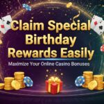 How to Claim Birthday Bonuses